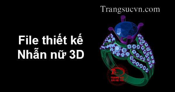 File thiết kế nhẫn nữ 3D
