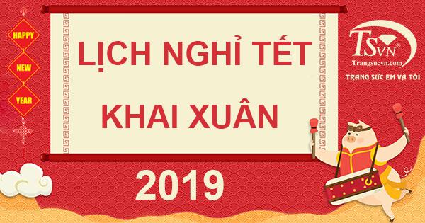 Thông báo nghỉ tết và khai xuân 2019