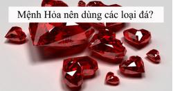 Mệnh Hỏa nên dùng các loại đá