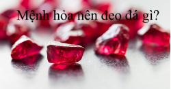 Người mệnh HỎA nên đeo đá gì?