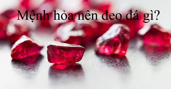 Người mệnh HỎA nên đeo đá gì?