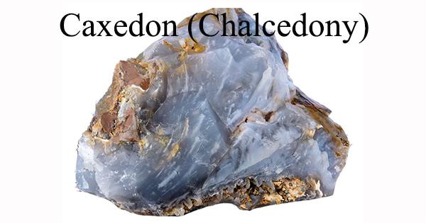 Caxedon (Chalcedony)