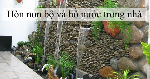 Hòn non bộ và hồ nước trong nhà