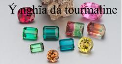 Ý nghĩa đá tourmaline