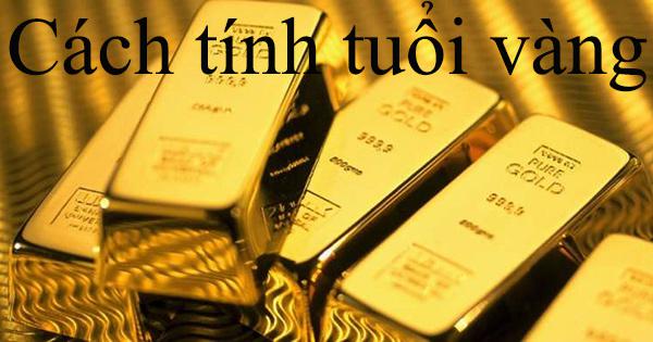 Cách tính tuổi vàng