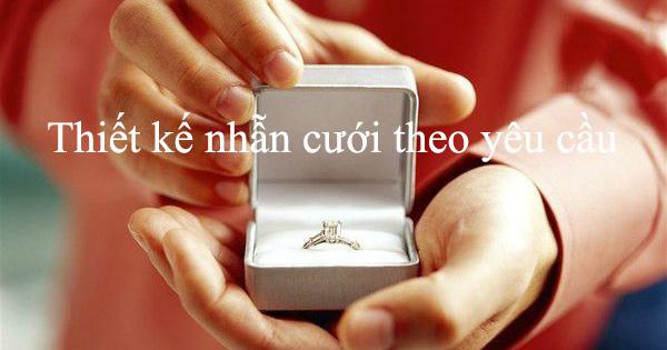 Thiết kế nhẫn cưới theo yêu cầu